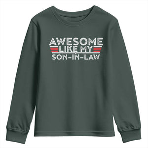 Funny Awesome Like My Son In Law Youth Sweatshirt TS09 Dark Forest Green Print Your Wear