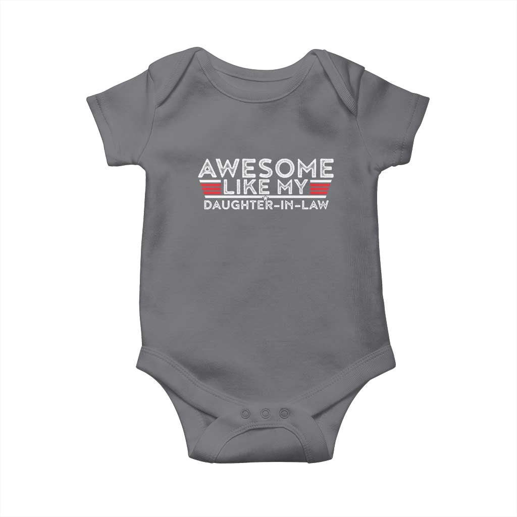 Funny Awesome Like My Daughter In Law Baby Onesie TS09 Charcoal Print Your Wear