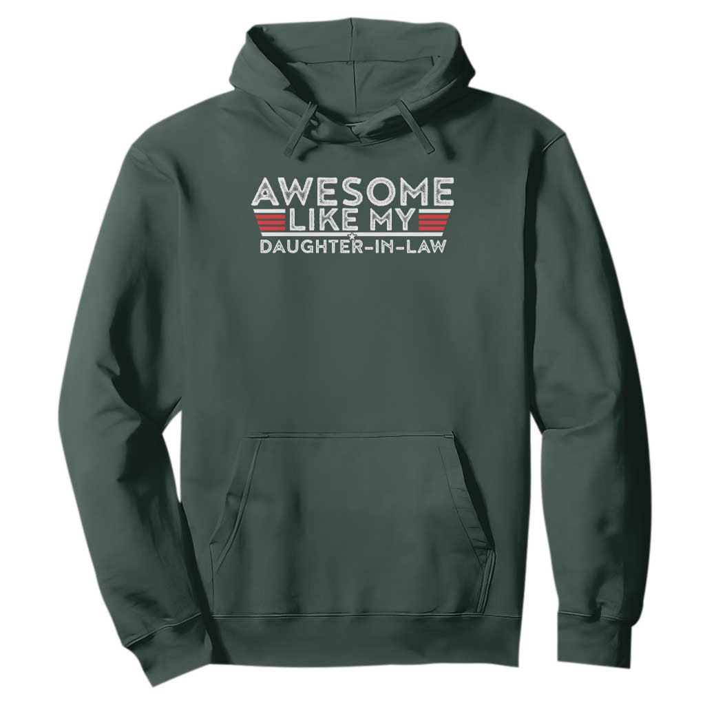 Funny Awesome Like My Daughter In Law Hoodie TS09 Dark Forest Green Print Your Wear