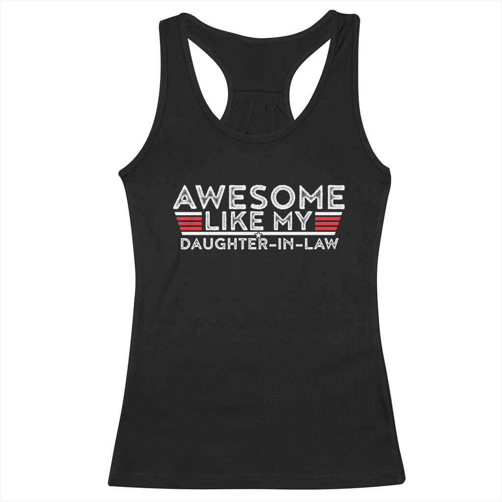Funny Awesome Like My Daughter In Law Racerback Tank Top TS09 Black Print Your Wear