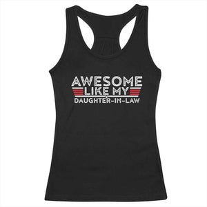 Funny Awesome Like My Daughter In Law Racerback Tank Top TS09 Black Print Your Wear