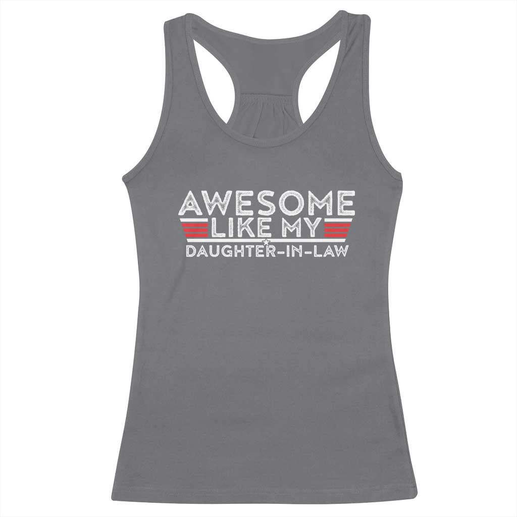 Funny Awesome Like My Daughter In Law Racerback Tank Top TS09 Charcoal Print Your Wear