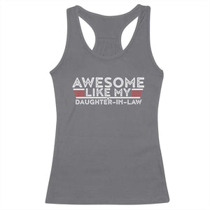 Funny Awesome Like My Daughter In Law Racerback Tank Top TS09 Charcoal Print Your Wear