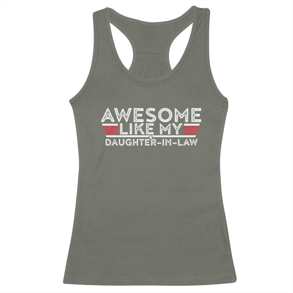 Funny Awesome Like My Daughter In Law Racerback Tank Top TS09 Military Green Print Your Wear