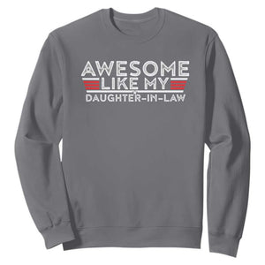 Funny Awesome Like My Daughter In Law Sweatshirt TS09 Charcoal Print Your Wear