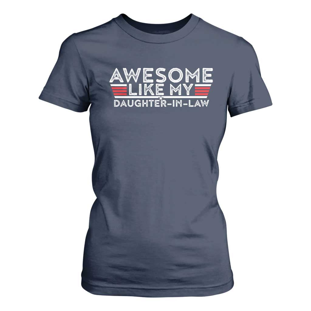 Funny Awesome Like My Daughter In Law T Shirt For Women TS09 Navy Print Your Wear