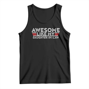 Funny Awesome Like My Daughter In Law Tank Top TS09 Black Print Your Wear