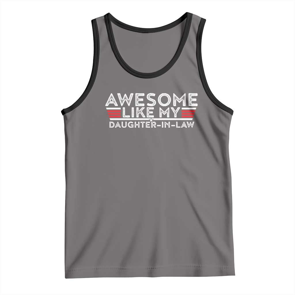 Funny Awesome Like My Daughter In Law Tank Top TS09 Deep Heather Black Print Your Wear