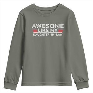 Funny Awesome Like My Daughter In Law Youth Sweatshirt TS09 Military Green Print Your Wear