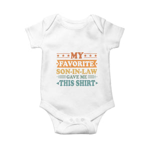 Funny My Favorite Son In Law Gave Me This Baby Onesie TS09 White Print Your Wear
