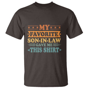 Funny My Favorite Son In Law Gave Me This T Shirt TS09 Dark Chocolate Print Your Wear