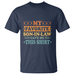 Funny My Favorite Son In Law Gave Me This T Shirt TS09 Navy Print Your Wear