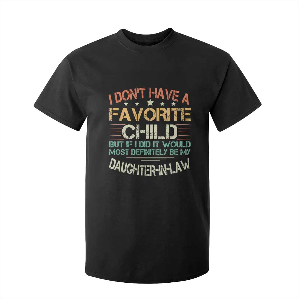 Funny My Favorite Child Most Definitely My Daughter In Law T Shirt For Kid TS09 Black Print Your Wear