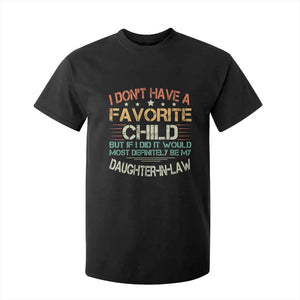 Funny My Favorite Child Most Definitely My Daughter In Law T Shirt For Kid TS09 Black Print Your Wear
