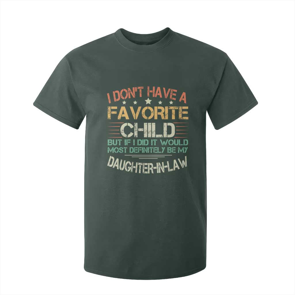 Funny My Favorite Child Most Definitely My Daughter In Law T Shirt For Kid TS09 Dark Forest Green Print Your Wear