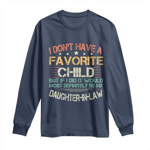 Funny My Favorite Child Most Definitely My Daughter In Law Long Sleeve Shirt TS09 Navy Print Your Wear