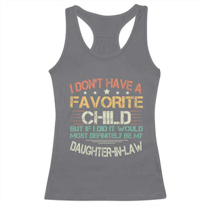 Funny My Favorite Child Most Definitely My Daughter In Law Racerback Tank Top TS09 Charcoal Print Your Wear