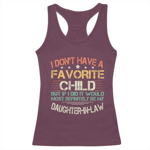 Funny My Favorite Child Most Definitely My Daughter In Law Racerback Tank Top TS09 Maroon Print Your Wear