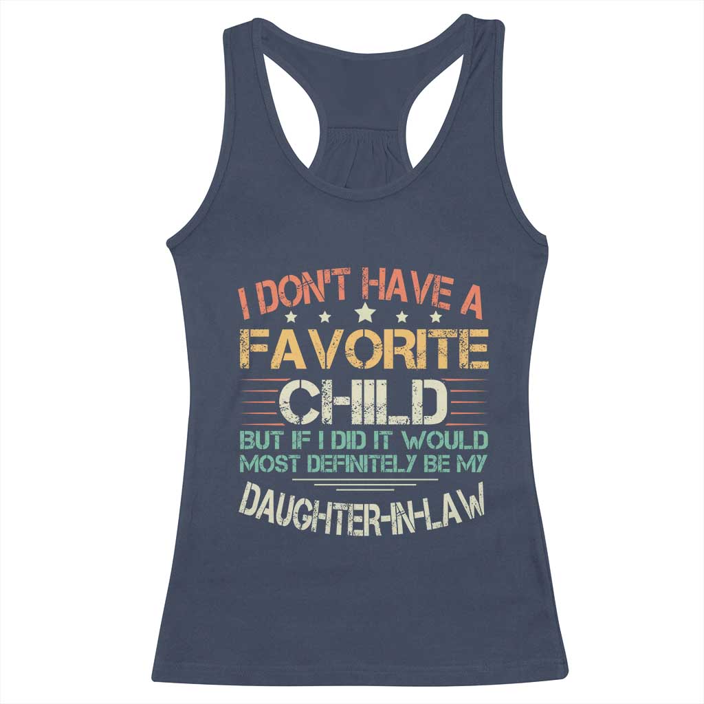 Funny My Favorite Child Most Definitely My Daughter In Law Racerback Tank Top TS09 Navy Print Your Wear