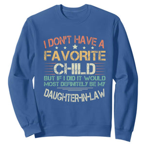Funny My Favorite Child Most Definitely My Daughter In Law Sweatshirt TS09 Royal Blue Print Your Wear