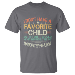 Funny My Favorite Child Most Definitely My Daughter In Law T Shirt TS09 Charcoal Print Your Wear