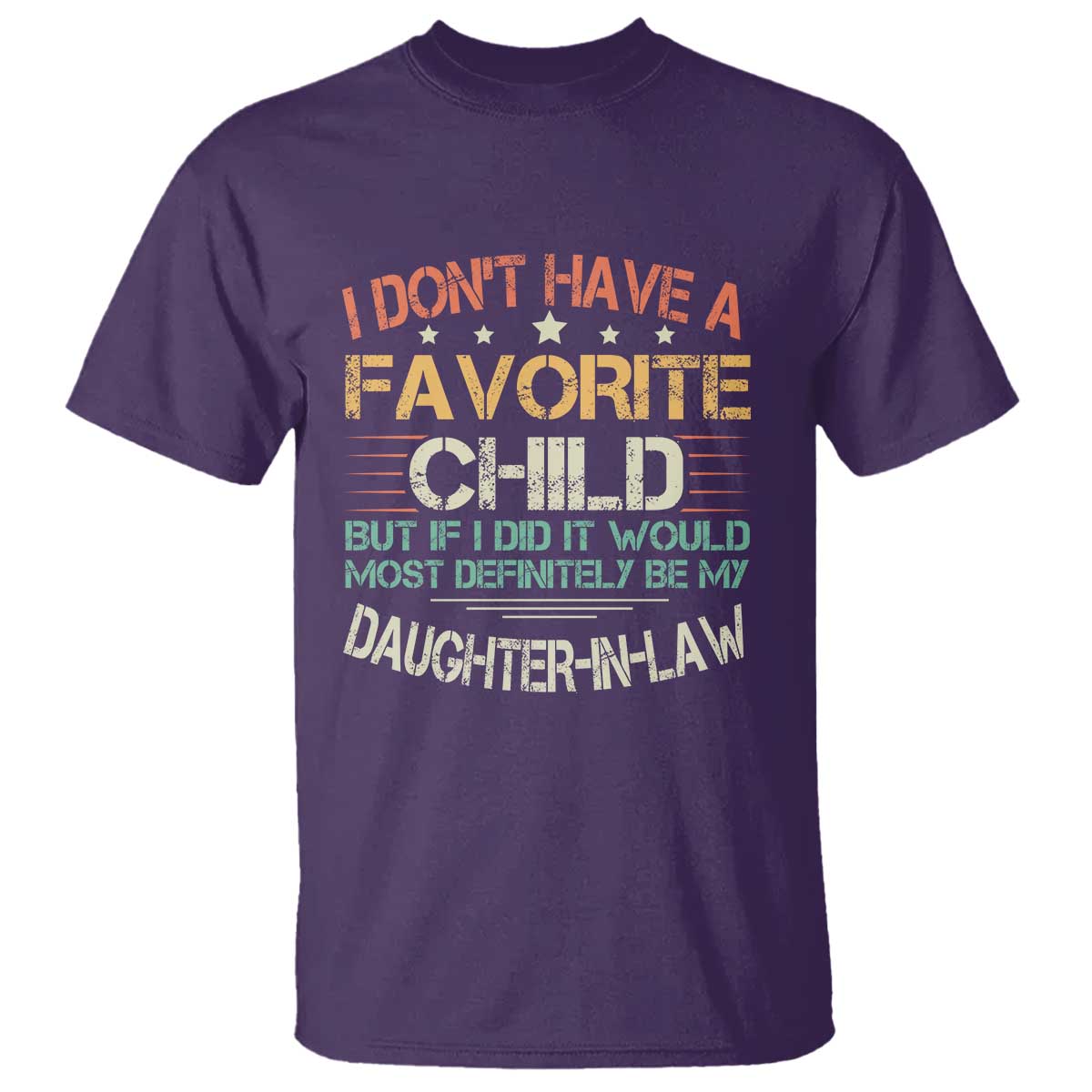 Funny My Favorite Child Most Definitely My Daughter In Law T Shirt TS09 Purple Print Your Wear
