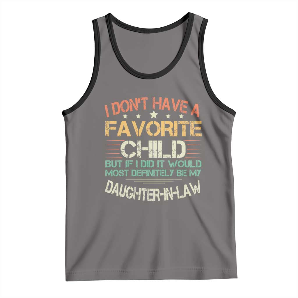 Funny My Favorite Child Most Definitely My Daughter In Law Tank Top TS09 Deep Heather Black Print Your Wear