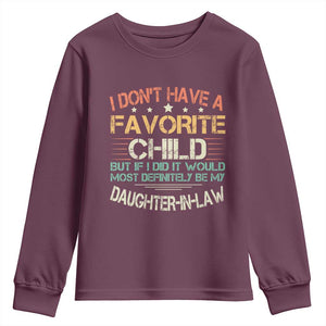 Funny My Favorite Child Most Definitely My Daughter In Law Youth Sweatshirt TS09 Maroon Print Your Wear