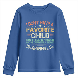 Funny My Favorite Child Most Definitely My Daughter In Law Youth Sweatshirt TS09 Royal Blue Print Your Wear