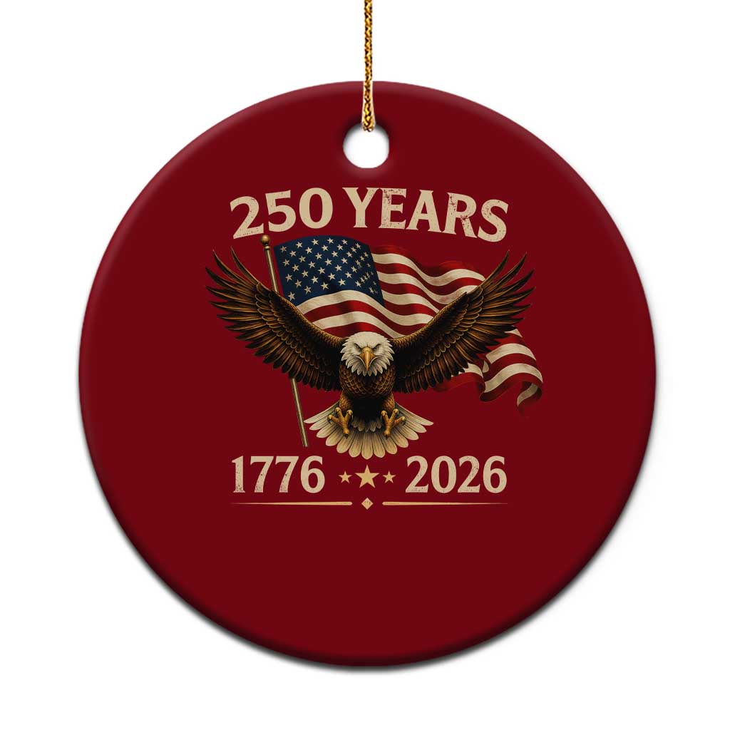 250 Anniversary USA Patriotic Eagle Ceramic Ornament 250th 4th Of July 1776 2026 Flag TS10 1pc Red Print Your Wear