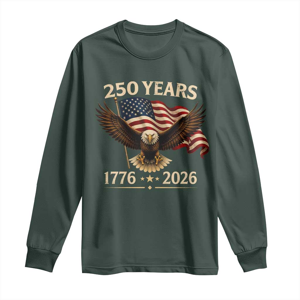 250 Anniversary USA Patriotic Eagle Long Sleeve Shirt 250th 4th Of July 1776 2026 Flag TS10 Dark Forest Green Print Your Wear