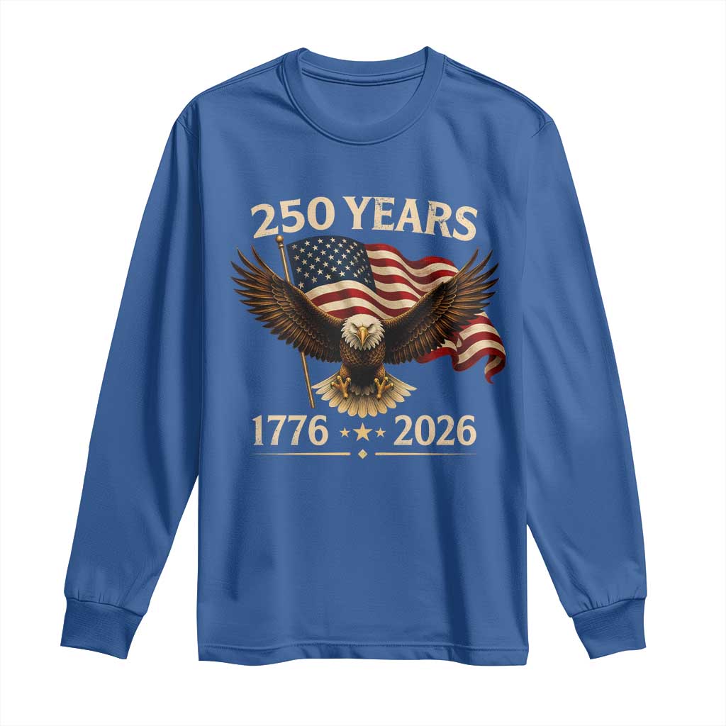 250 Anniversary USA Patriotic Eagle Long Sleeve Shirt 250th 4th Of July 1776 2026 Flag TS10 Royal Blue Print Your Wear