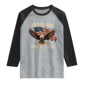 250 Anniversary USA Patriotic Eagle Raglan Shirt 250th 4th Of July 1776 2026 Flag TS10 Heather Gray Black Print Your Wear