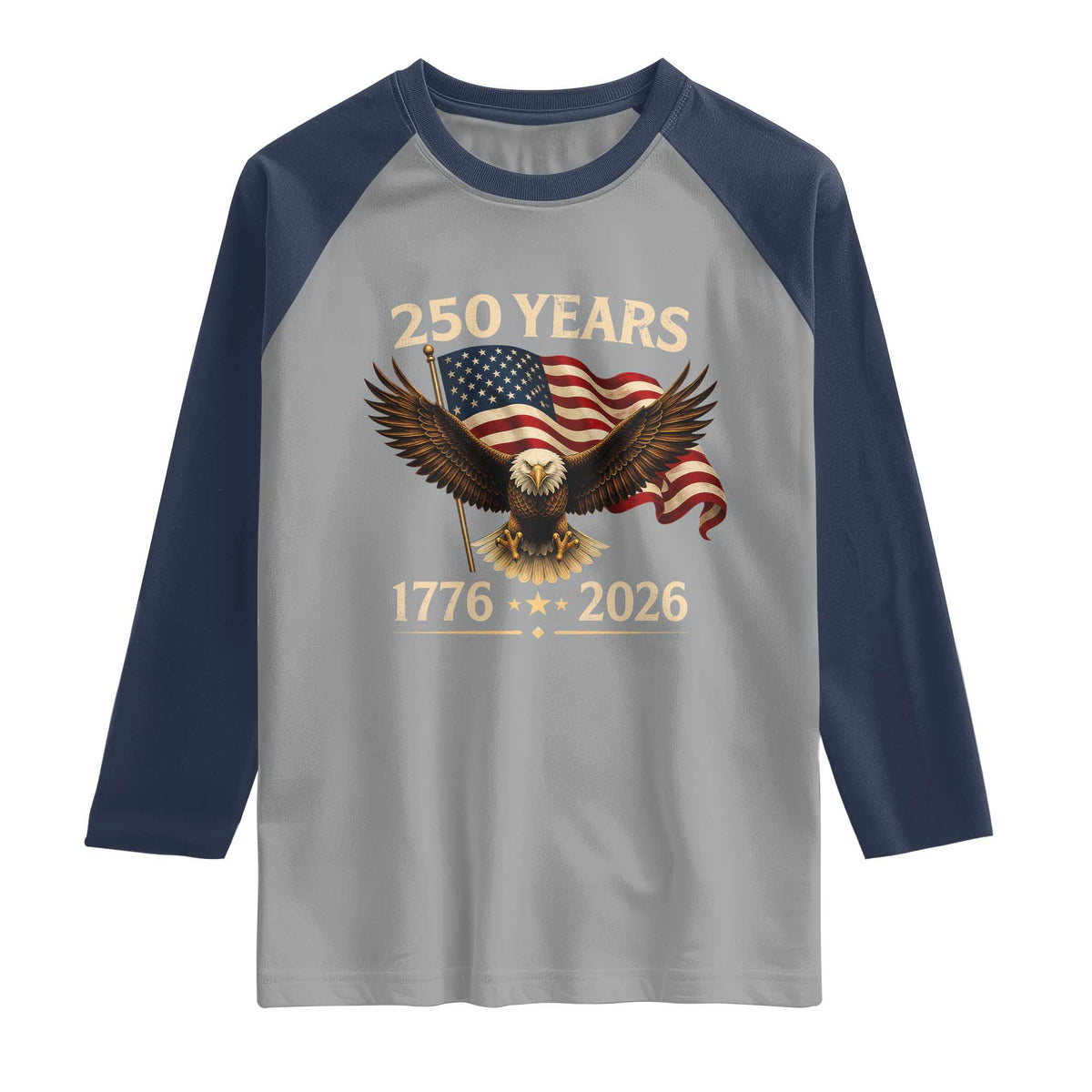 250 Anniversary USA Patriotic Eagle Raglan Shirt 250th 4th Of July 1776 2026 Flag TS10 Sport Gray Navy Print Your Wear
