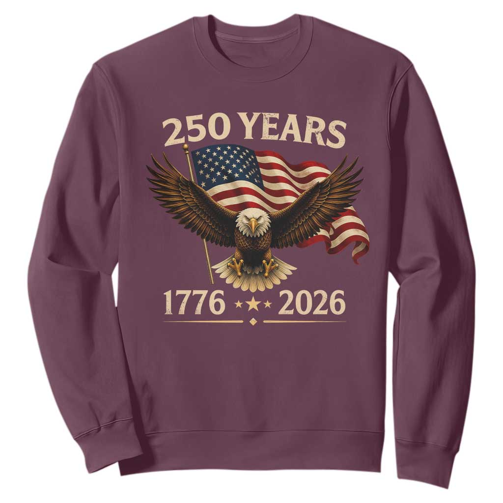250 Anniversary USA Patriotic Eagle Sweatshirt 250th 4th Of July 1776 2026 Flag TS10 Maroon Print Your Wear