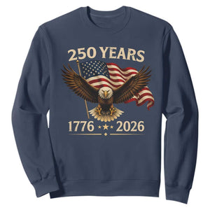 250 Anniversary USA Patriotic Eagle Sweatshirt 250th 4th Of July 1776 2026 Flag TS10 Navy Print Your Wear