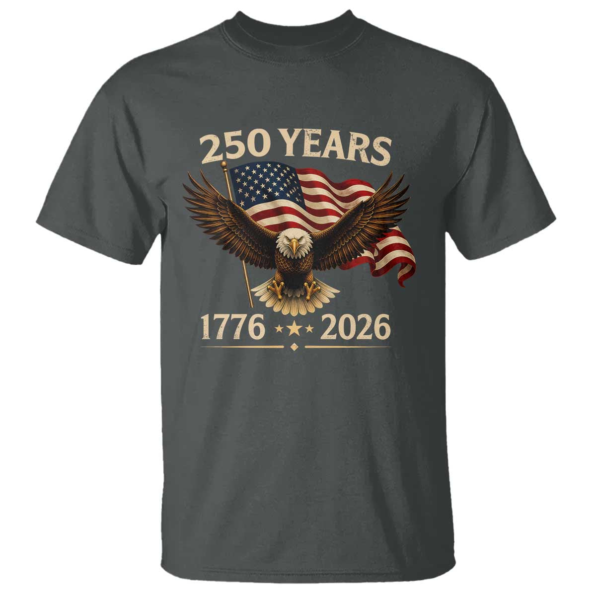 250 Anniversary USA Patriotic Eagle T Shirt 250th 4th Of July 1776 2026 Flag TS10 Dark Heather Print Your Wear