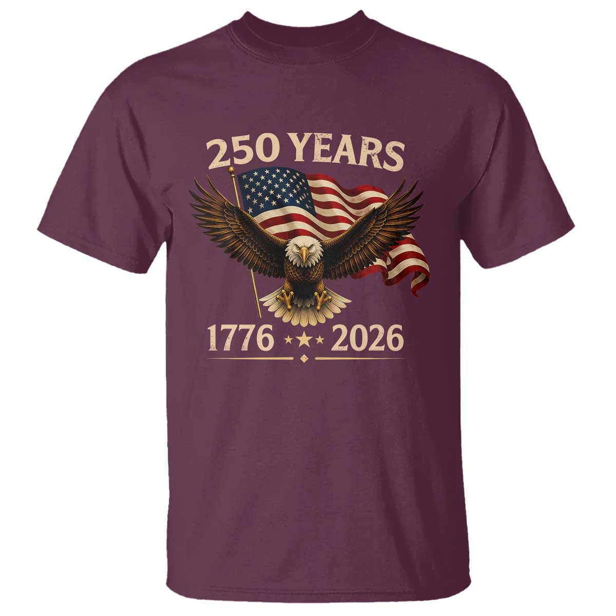 250 Anniversary USA Patriotic Eagle T Shirt 250th 4th Of July 1776 2026 Flag TS10 Maroon Print Your Wear
