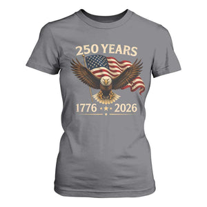 250 Anniversary USA Patriotic Eagle T Shirt For Women 250th 4th Of July 1776 2026 Flag TS10 Charcoal Print Your Wear