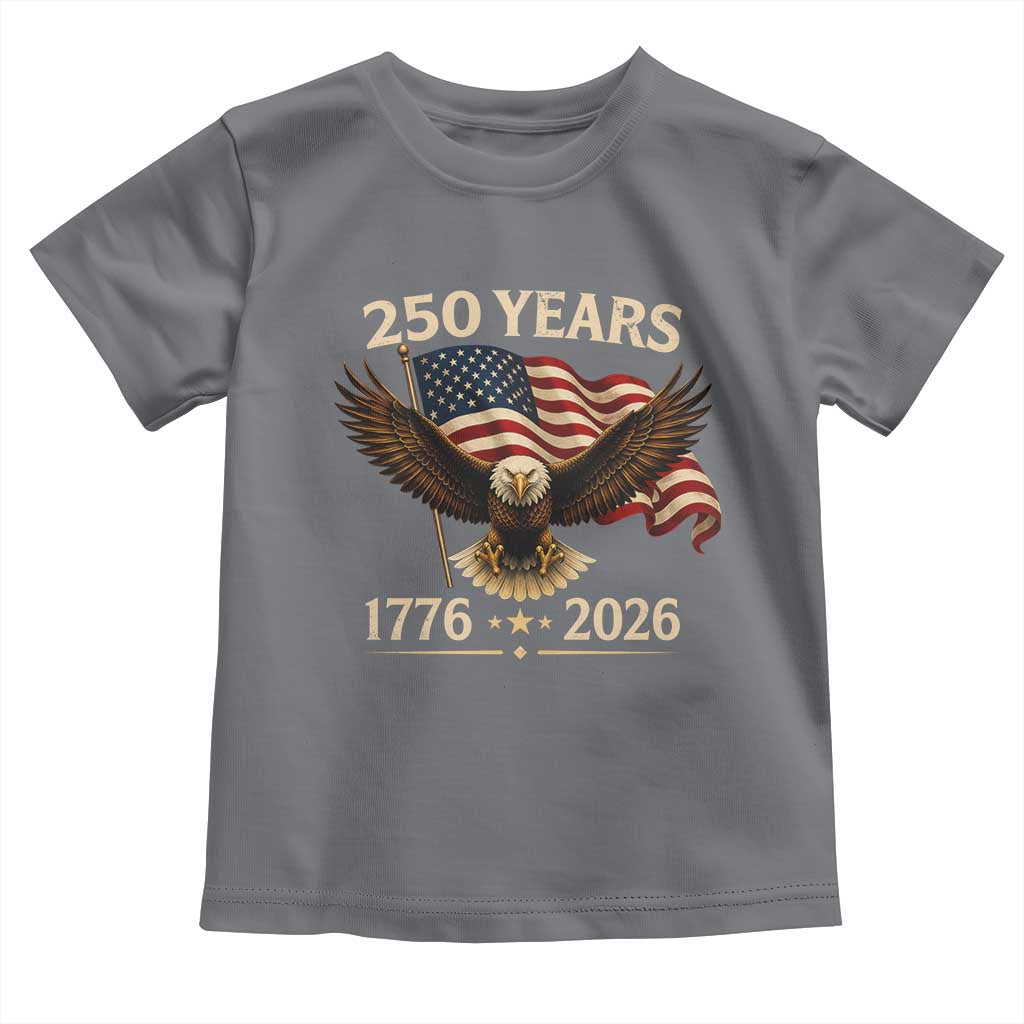 250 Anniversary USA Patriotic Eagle Toddler T Shirt 250th 4th Of July 1776 2026 Flag TS10 Charcoal Print Your Wear