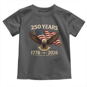 250 Anniversary USA Patriotic Eagle Toddler T Shirt 250th 4th Of July 1776 2026 Flag TS10 Dark Heather Print Your Wear