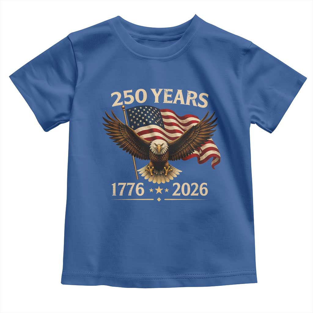 250 Anniversary USA Patriotic Eagle Toddler T Shirt 250th 4th Of July 1776 2026 Flag TS10 Royal Blue Print Your Wear