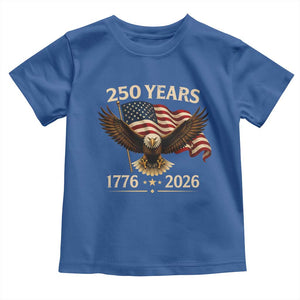 250 Anniversary USA Patriotic Eagle Toddler T Shirt 250th 4th Of July 1776 2026 Flag TS10 Royal Blue Print Your Wear