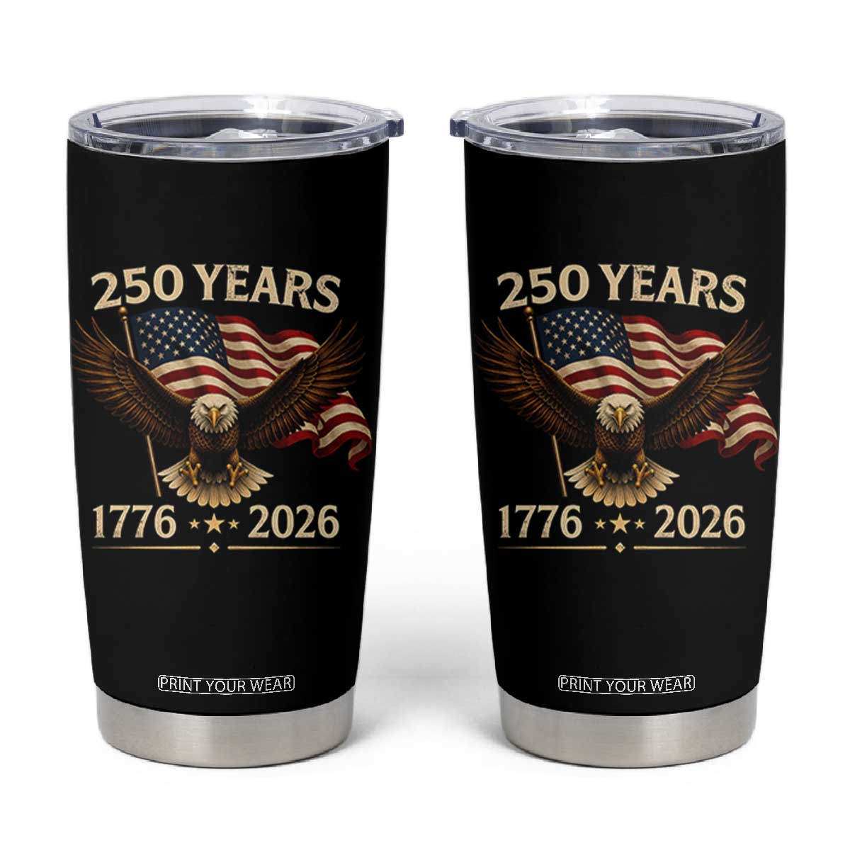 250 Anniversary USA Patriotic Eagle Tumbler Cup 250th 4th Of July 1776 2026 Flag TS10 Black Print Your Wear
