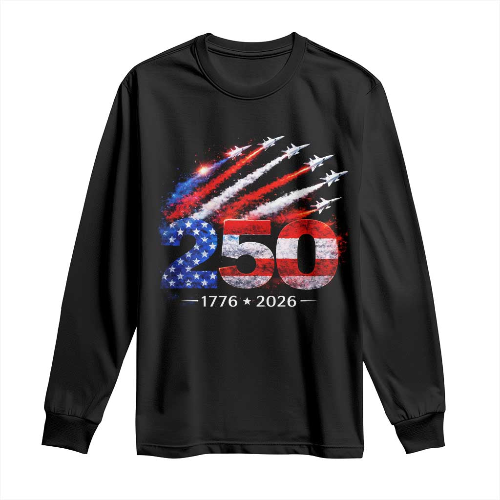 250th Anniversary USA Long Sleeve Shirt Patriotic 250 Years American 4th July 1776 2026 TS10 Black Print Your Wear