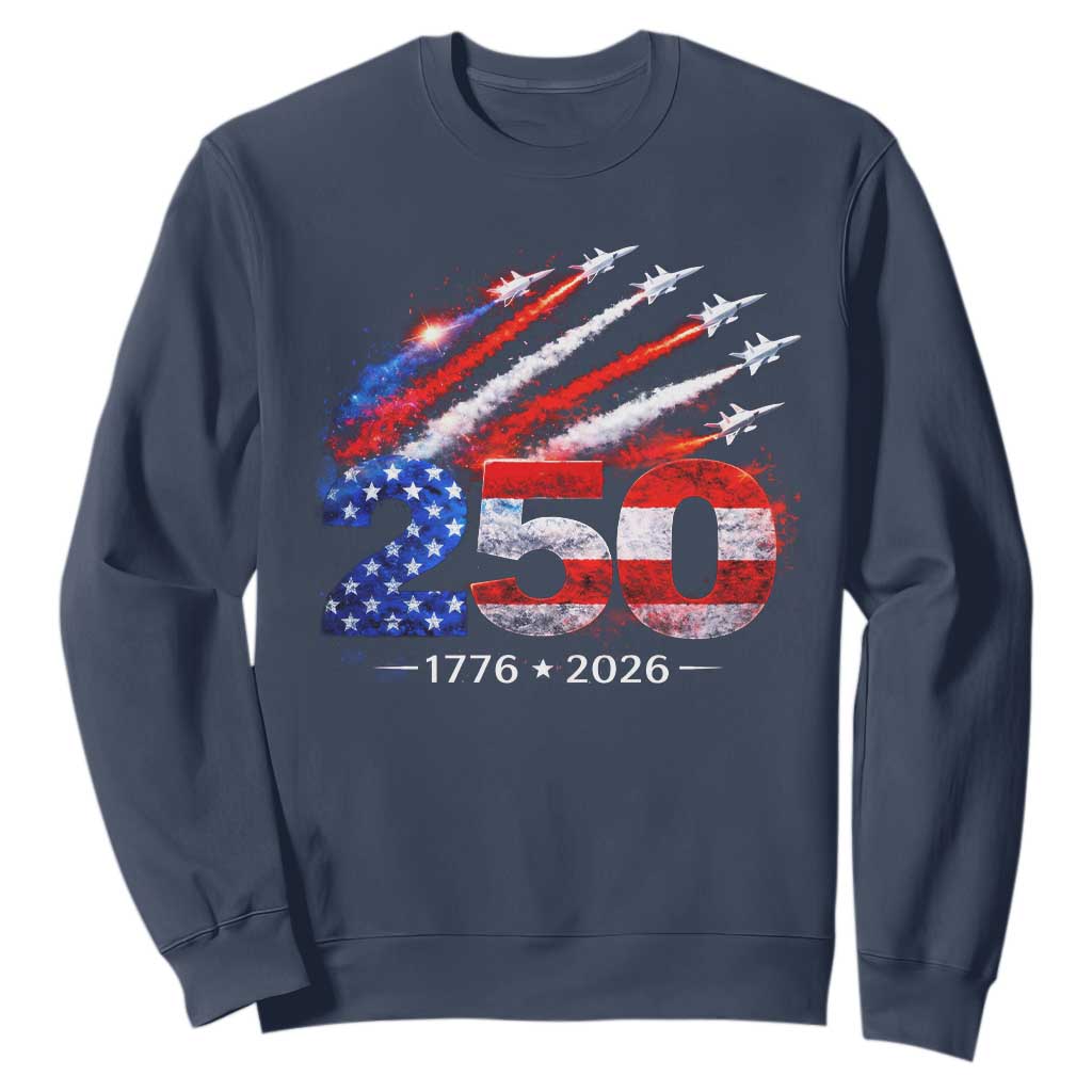 250th Anniversary USA Sweatshirt Patriotic 250 Years American 4th July 1776 2026 TS10 Navy Print Your Wear