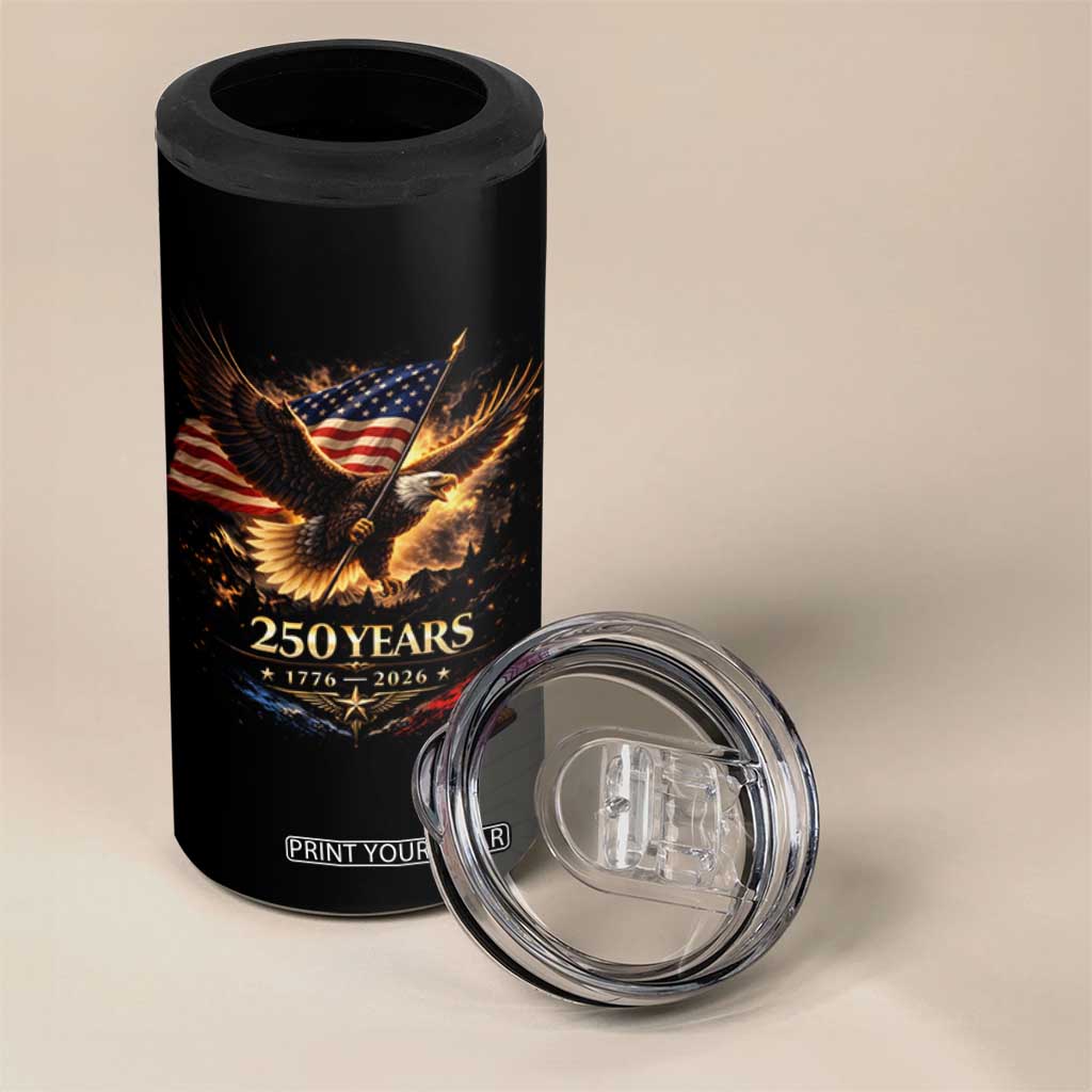Eagle 250 Anniversary Usa 4 in 1 Can Cooler Tumbler 1776 2026 Patriotic 4th Of July 250 Year American Flag TS10 Print Your Wear