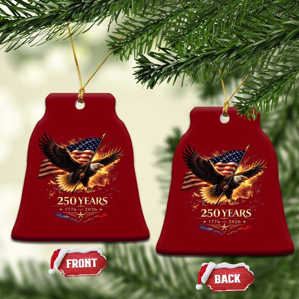 Eagle 250 Anniversary Usa Ceramic Ornament 1776 2026 Patriotic 4th Of July 250 Year American Flag TS10 Print Your Wear