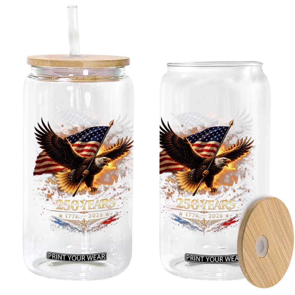 Eagle 250 Anniversary Usa Glass Can 1776 2026 Patriotic 4th Of July 250 Year American Flag TS10 Print Your Wear
