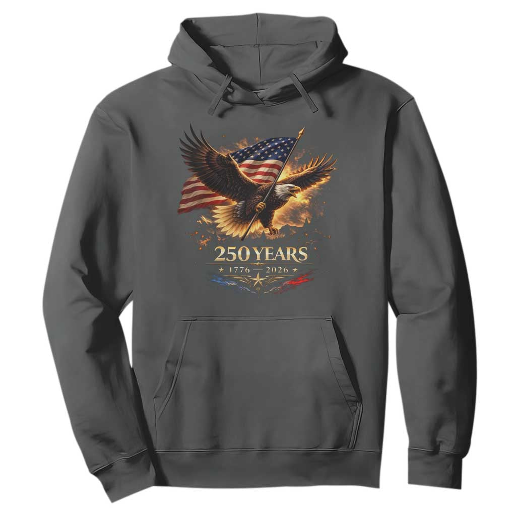 Eagle 250 Anniversary Usa Hoodie 1776 2026 Patriotic 4th Of July 250 Year American Flag TS10 Dark Heather Print Your Wear